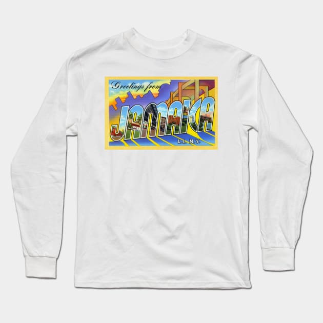 Greetings from Jamaica, Long Island, NY - Vintage Large Letter Postcard Long Sleeve T-Shirt by Naves